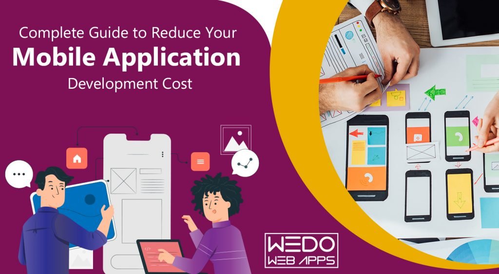 Complete Guide to Reduce Your Mobile Application Development Cost